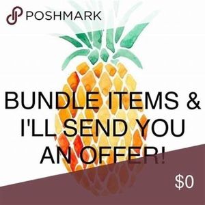 I love to bundle items for you. Send me an offer